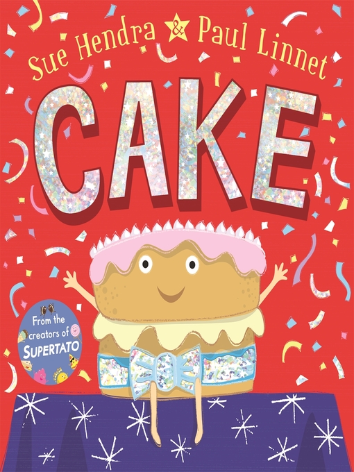 Title details for Cake by Sue Hendra - Wait list
